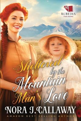 Book cover for Sheltered by the Mountain Man's Love