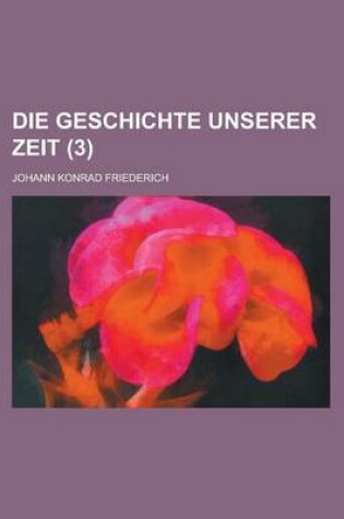 Cover of Die Geschichte Unserer Zeit (3 )