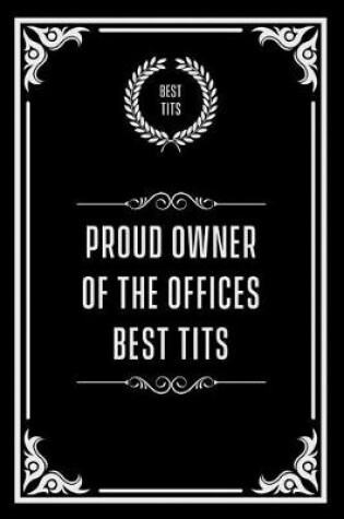 Cover of Proud Owner of the Offices Best Tits