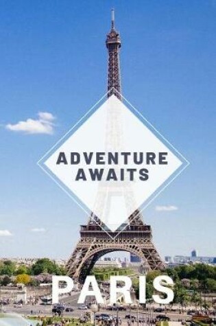 Cover of Paris - Adventure Awaits