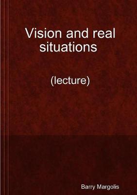 Book cover for Vision and Real Situations (Lecture)