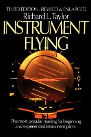 Cover of Instrument Flying 3rd Edition Revised & Enlarged