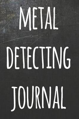 Book cover for Metal Detecting Journal