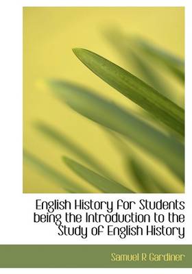 Book cover for English History for Students Being the Introduction to the Study of English History