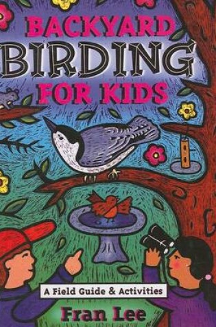 Cover of Backyard Birding for Kids
