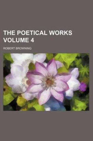 Cover of The Poetical Works Volume 4