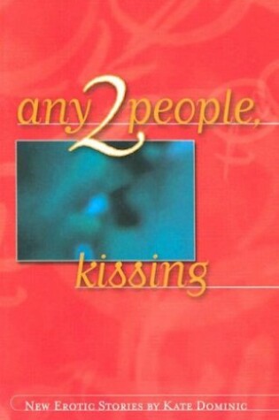 Cover of Any 2 People Kissing