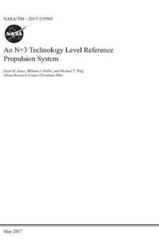 Cover of An N+3 Technology Level Reference Propulsion System