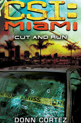 Cover of Cut and Run: CSI Miami