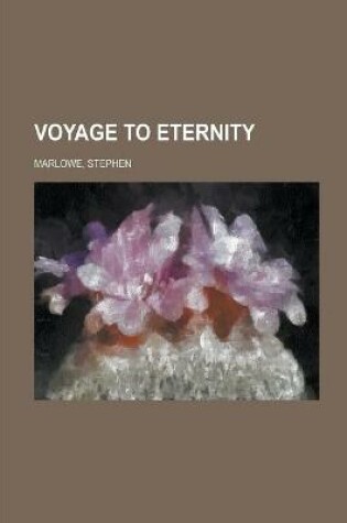 Cover of Voyage To Eternity Illustrated