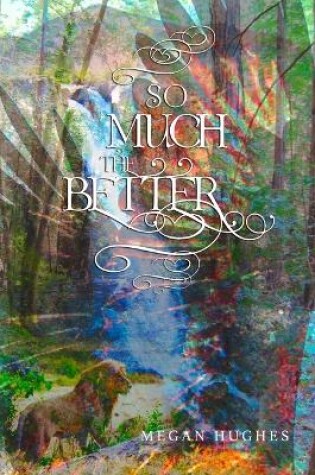 Cover of So Much the Better