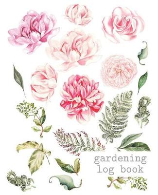 Book cover for Gardening Log Book