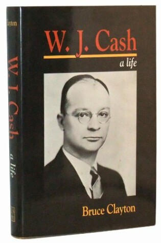 Cover of W.J.Cash - a Life