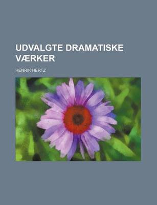 Book cover for Udvalgte Dramatiske Vaerker (4)