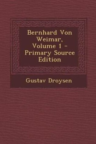 Cover of Bernhard Von Weimar, Volume 1