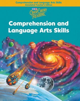 Cover of Open Court Reading, Comprehension and Language Arts Skills Annotated Teacher's Edition, Grade 5