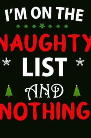 Cover of I'm on the Naughty List and Nothing