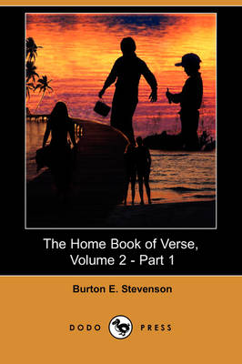 Book cover for The Home Book of Verse, Volume 2 - Part 1 (Dodo Press)