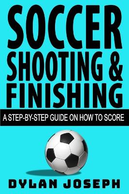 Cover of Soccer Shooting & Finishing