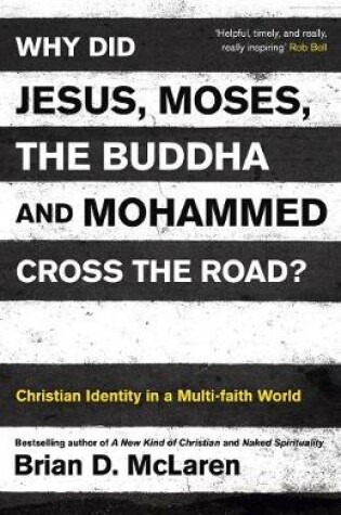 Cover of Why Did Jesus, Moses, the Buddha and Mohammed Cross the Road?