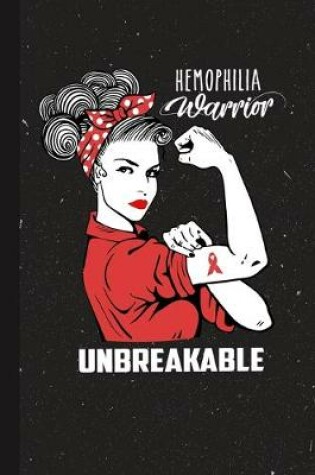 Cover of Hemophilia Warrior Unbreakable