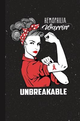 Book cover for Hemophilia Warrior Unbreakable