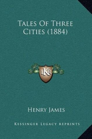 Cover of Tales of Three Cities (1884)