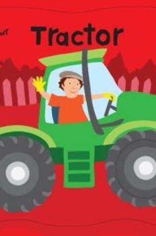 Cover of Peiriannau Mawr Swnllyd: Tractor