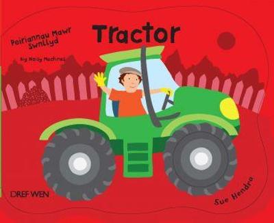 Book cover for Peiriannau Mawr Swnllyd: Tractor