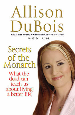 Secrets of the Monarch by Allison DuBois