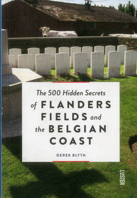 Cover of 500 Hidden Secrets of Flanders Fields and the Belgian Coast