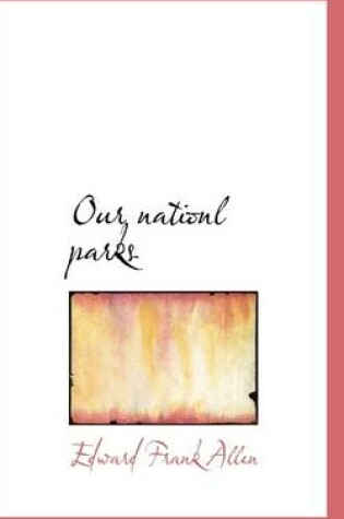 Cover of Our Nationl Parks