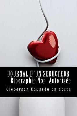 Book cover for Journal D`un Seducteur _Biographie non Autorisee