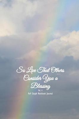 Book cover for So Live That Others Consider You a Blessing 4x4 Graph Notebook Journal