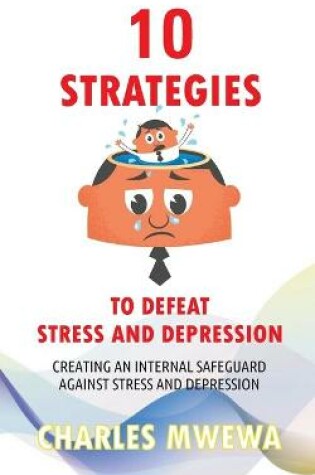 Cover of 10 Strategies to Defeat Stress and Depression
