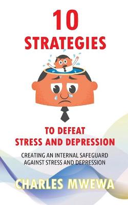 Book cover for 10 Strategies to Defeat Stress and Depression