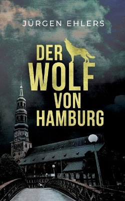 Book cover for Der Wolf von Hamburg