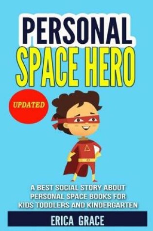 Cover of PERSONAL SPACE HERO A best social story about personal space books for kids toddlers and kindergarten