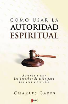 Book cover for Como Usar la Autoridad Espiritual