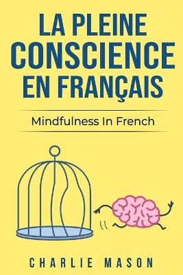 Book cover for La Pleine Conscience En Francais/ Mindfulness In French