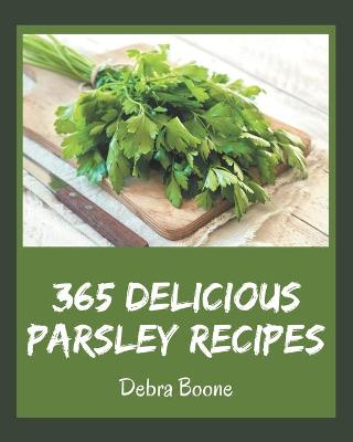 Book cover for 365 Delicious Parsley Recipes