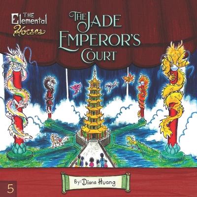 Book cover for The Elemental Horses - The Jade Emperor's Court