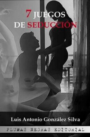 Cover of 7 Juegos de Seduccion