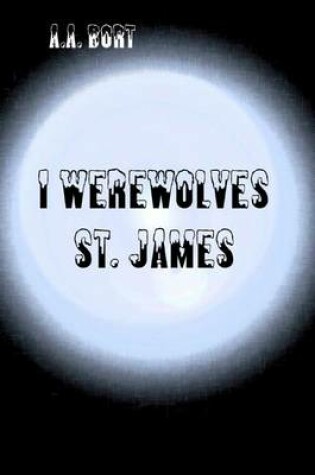 Cover of I Werewolves St. James