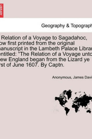 Cover of A Relation of a Voyage to Sagadahoc, Now First Printed from the Original Manuscript in the Lambeth Palace Library [Entitled