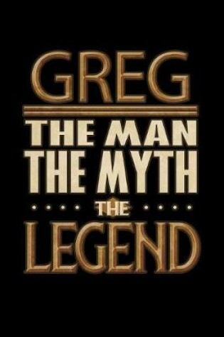 Cover of Greg The Man The Myth The Legend