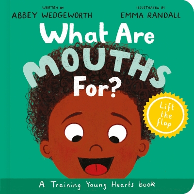 Book cover for What Are Mouths For? Board Book