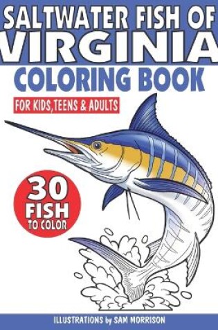 Cover of Saltwater Fish of Virginia Coloring Book for Kids, Teens & Adults