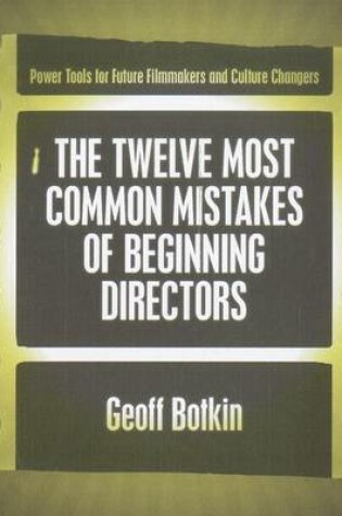 Cover of The Twelve Most Common Mistakes of Beginning Directors
