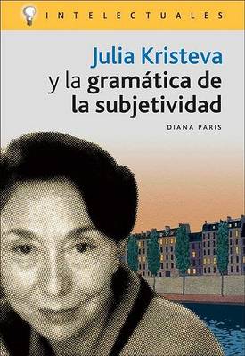 Book cover for Julia Kristeva y La Gramatica de La Subjetividad